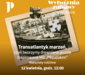 Transatlantyk marzeń, czyli tworzymy drewniane puzzle inspirowane MS "Piłsudskim"