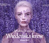 Potrzeba nam Wiedeńskiej krwi? Premiera w Operze Krakowskiej