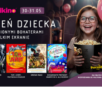 Rodzinny weekend w Multikinie &ndash; filmowe świętowanie Dnia Dziecka