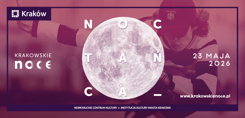 Noc Tańca 2026 w Nowohuckim Centrum Kultury!