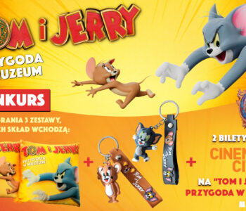 Konkurs filmowy z bohaterami filmu Tom i Jerry: Przygoda w muzeum na Dzień Dziecka!