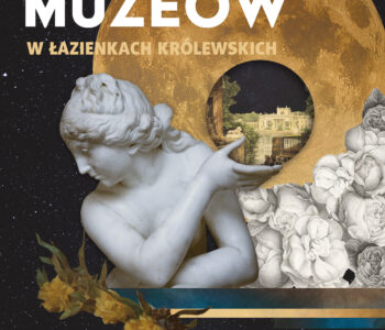 Noc Muze&oacute;w w Łazienkach Kr&oacute;lewskich 2026.&nbsp;Muzeum pełne zachwyt&oacute;w