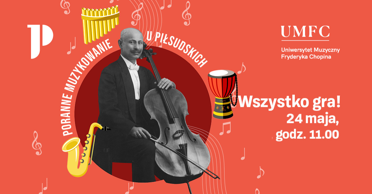 Wszystko gra! | Cykl: Poranne muzykowanie u Piłsudskich