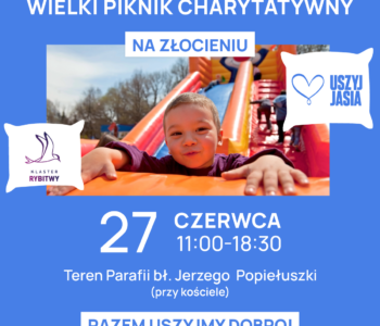 Wielki Piknik Charytatywny „Uszyj Jasia” na Złocieniu