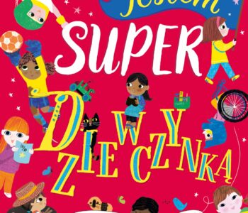 Jestem super dziewczynką. Premiera książki