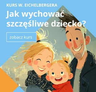 Kurs - Jak wychować szczęśliwie dziecko
