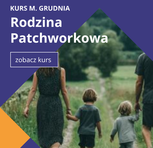 Kurs - Rodzina Patchworkowa