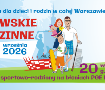 Warszawa zn&oacute;w staje się centrum rodzinnej przygody. Przed nami 20. edycja Warszawskich Dni Rodzinnych!