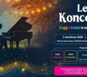 Lato, reggae, jazz i trochę dobra od serca! Letnie koncerty w TAURON Arenie